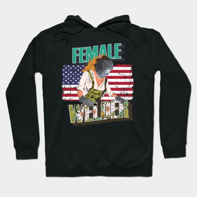 Welder girl funny quote woman metal worker gift  Female welder floral pettern USA flag Hoodie by HomeCoquette